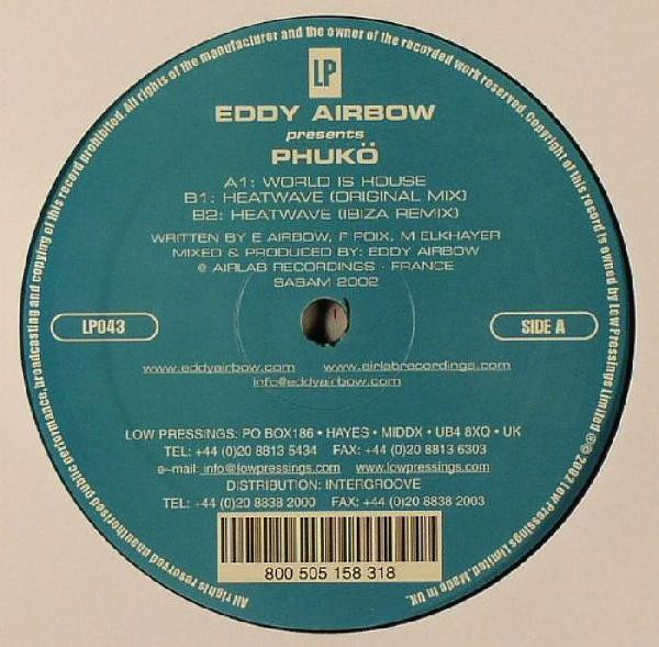 Eddy Airbow Presents Phukö - World Is House / Heat Wave | Low Pressings (LP043) - 2 Eddy Airbow Presents Phukö - World Is House / Heat Wave | Low Pressings (LP043) - 2