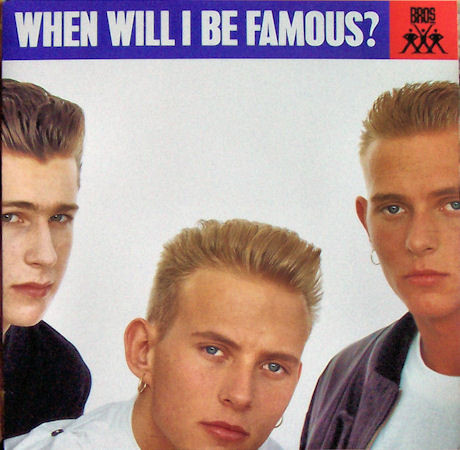 Bros - When Will I Be Famous? | Epic (49 07826) - main Bros - When Will I Be Famous? | Epic (49 07826) - main