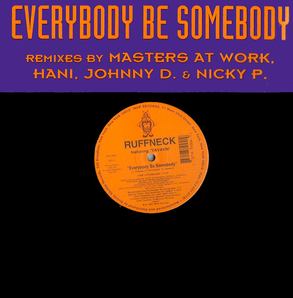 Ruffneck Featuring Yavahn - Everybody Be Somebody | MAW Records (MAW 0004)