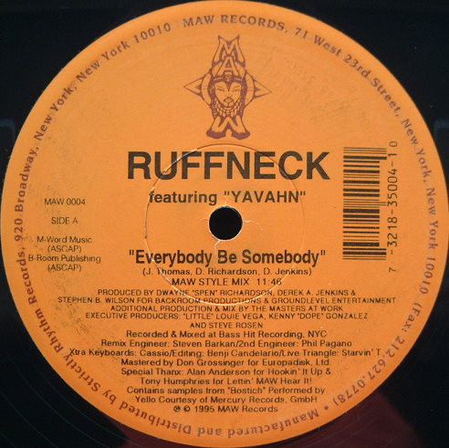 Ruffneck Featuring Yavahn - Everybody Be Somebody | MAW Records (MAW 0004) - 2