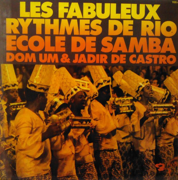 Dom Um & Jadir De Castro - Les Fabuleux Rythmes De Rio - Ecole De Samba | Barclay (920.463) - main Dom Um & Jadir De Castro - Les Fabuleux Rythmes De Rio - Ecole De Samba | Barclay (920.463) - main