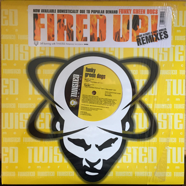 Funky Green Dogs - Fired Up! (Junior Vasquez & Angel Moraes Remixes) | Twisted America Records (TW12-55414) - main