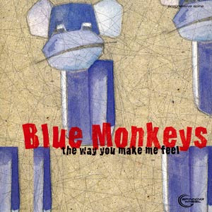 Blue Monkeys - The Way U Make Me Feel | Spinning Wheel Records (SW-EP-1025)