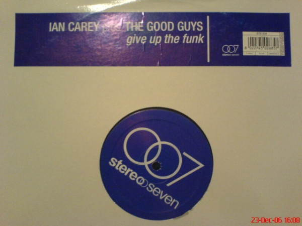 Ian Carey Pres The Good Guys - Give Up The Funk | Stereoseven (ste034) - 3