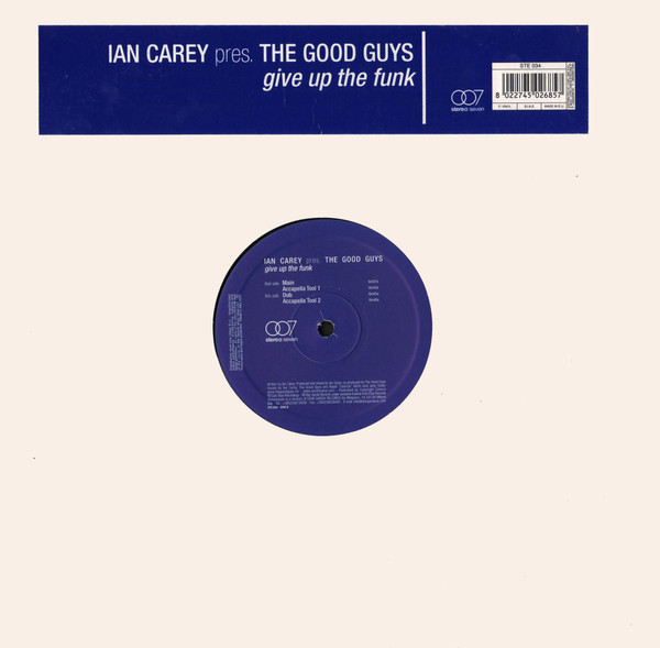 Ian Carey Pres The Good Guys - Give Up The Funk | Stereoseven (ste034) - main