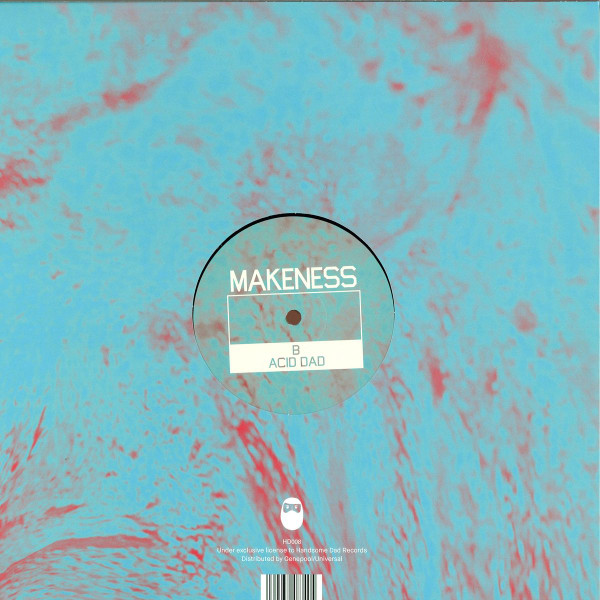 Makeness - Drops / Acid Dad | Handsome Dad Records (HD008) - 3 Makeness - Drops / Acid Dad | Handsome Dad Records (HD008) - 3