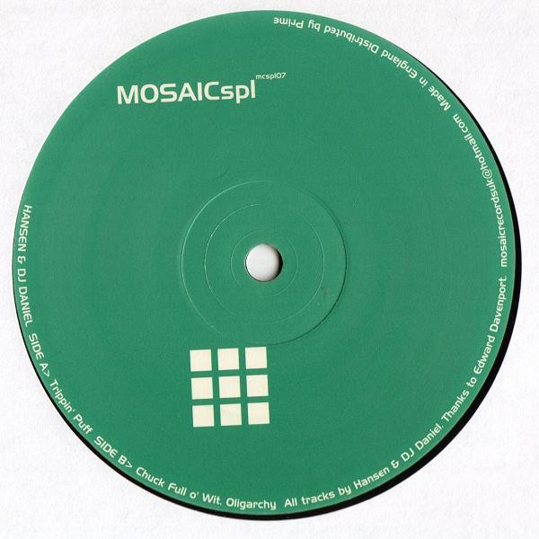 Hansen & DJ Daniel - Trippin' Puff / Chuck Full O'Wit / Oligarchy | Mosaic (MCSPL07)