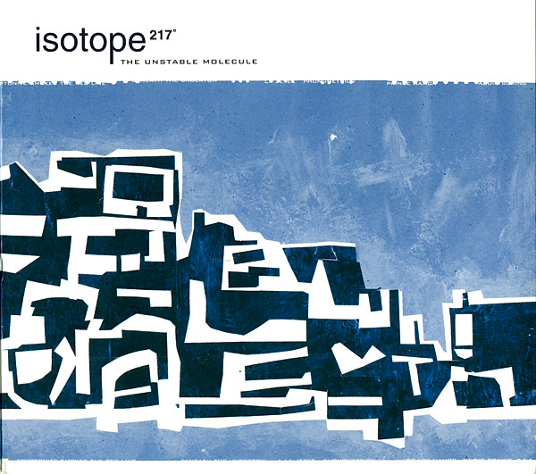 Isotope 217 - The Unstable Molecule | Thrill Jockey (THRILL 049)