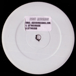 Unknown Artist - Let This Groove / Let This Dub | 2001 Records (2001) - main