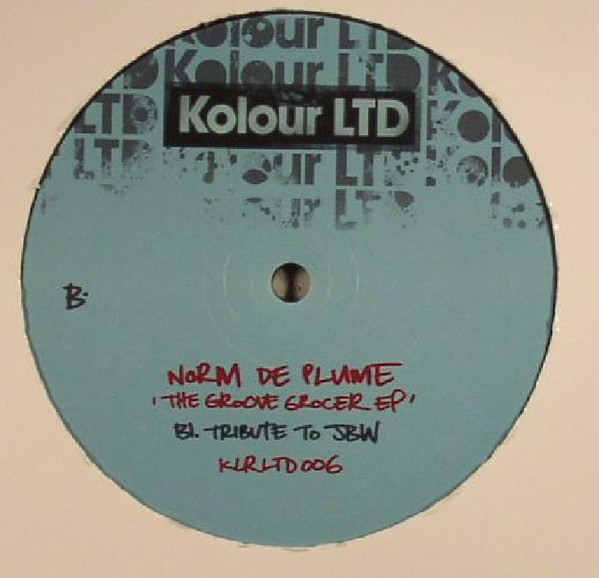 Norm De Plume - The Groove Grocer EP | Kolour LTD (KLRLTD006) - 2 Norm De Plume - The Groove Grocer EP | Kolour LTD (KLRLTD006) - 2