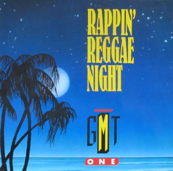G.M.T. One - Rappin' Reggae Night | BCM Records (B.C. 12-2014-40)