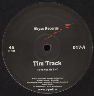 Tim Track - If I'm Not Me | Abyss Records (ABYSS-017) - 2 Tim Track - If I'm Not Me | Abyss Records (ABYSS-017) - 2