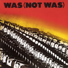 Was (Not Was) - Was (Not Was) | ZE Records (203 752) - main Was (Not Was) - Was (Not Was) | ZE Records (203 752) - main