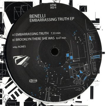 Benelli - Embarrassing Truth EP | Hometown Music (HTM002-6)