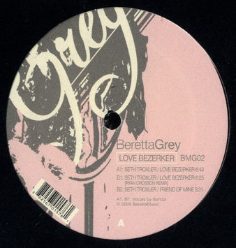 Seth Troxler - Love Bezerker | Berettamusic Grey (BMG02)