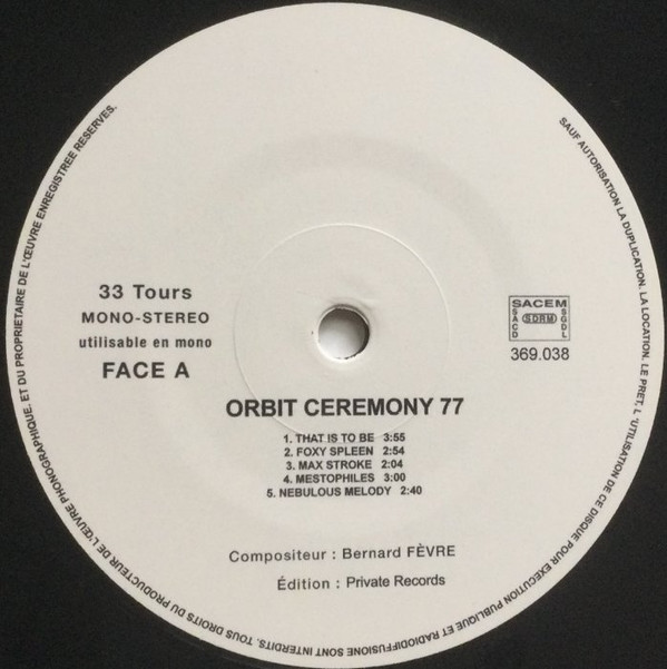 Bernard Fevre - Orbit Ceremony 77 | Private Records (369.038) - 4 Bernard Fevre - Orbit Ceremony 77 | Private Records (369.038) - 4