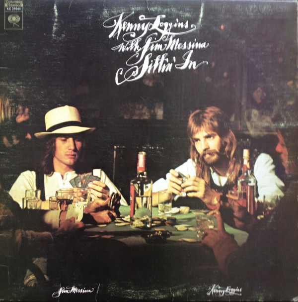 Kenny Loggins With Jim Messina - Sittin' In | Columbia (KC 31044) - main