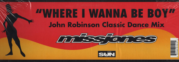 Miss Jones - Where I Wanna Be Boy (The John Robinson Classic Dance Mix) | StepSun Music Entertainment (53748-0150-0) - 4