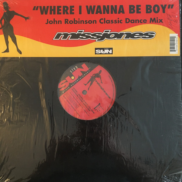 Miss Jones - Where I Wanna Be Boy (The John Robinson Classic Dance Mix) | StepSun Music Entertainment (53748-0150-0)