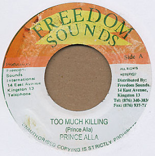 Prince Alla - Too Much Killing | Freedom Sounds (none)