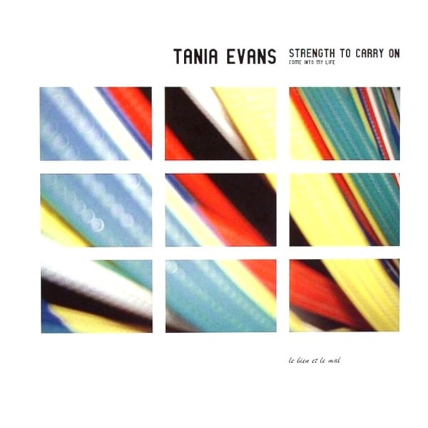 Tania Evans - Strength To Carry On | Le Bien Et Le Mal (BIEN026) - main Tania Evans - Strength To Carry On | Le Bien Et Le Mal (BIEN026) - main