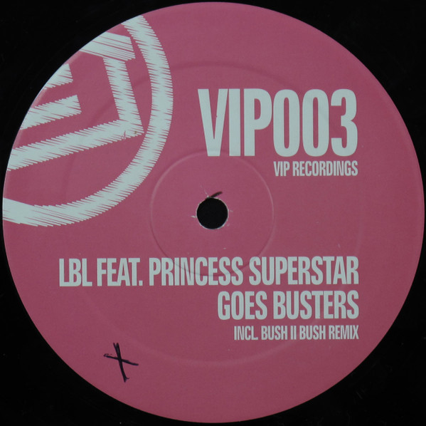 LBL Feat. Princess Superstar - Goes Busters | VIP Recordings (vip003) - 2 LBL Feat. Princess Superstar - Goes Busters | VIP Recordings (vip003) - 2