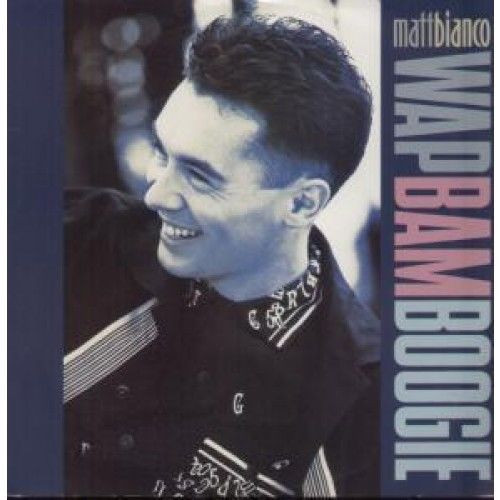 Matt Bianco - Wap Bam Boogie | WEA (YZ 188RT) - main Matt Bianco - Wap Bam Boogie | WEA (YZ 188RT) - main