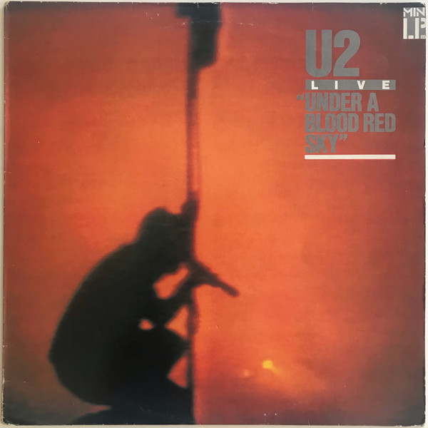U2 - Live "Under A Blood Red Sky" | Island Records (818.008-1) U2 - Live "Under A Blood Red Sky" | Island Records (818.008-1)