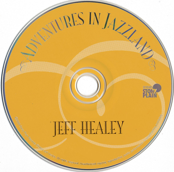 Jeff Healey - Adventures In Jazzland | Stony Plain Records (SPCD 1313) - 3