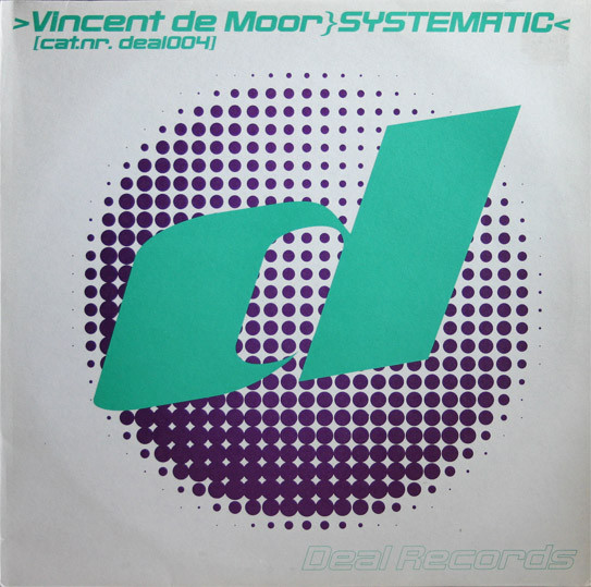Vincent De Moor - Systematic | Deal Records (deal004)