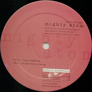 Elektric Suedehead - Love Elektric | Mighty Atom Recordings (MA010)