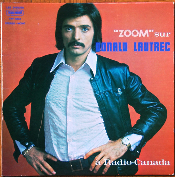 Donald Lautrec - "Zoom" Sur Donald Lautrec À Radio-Canada | Trans-World (TWF-6803) - main Donald Lautrec - "Zoom" Sur Donald Lautrec À Radio-Canada | Trans-World (TWF-6803) - main