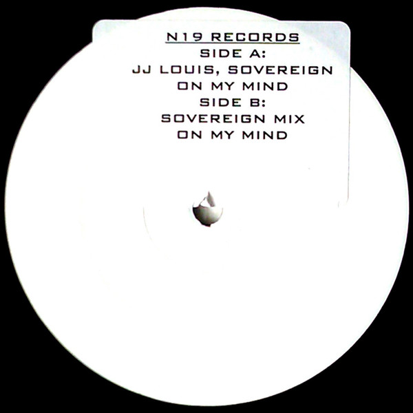 JJ Louis , Sovereign - On My Mind | N19 Recordings (N19006) - main JJ Louis , Sovereign - On My Mind | N19 Recordings (N19006) - main