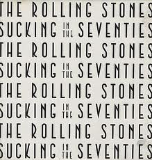 Sucking In The Seventies