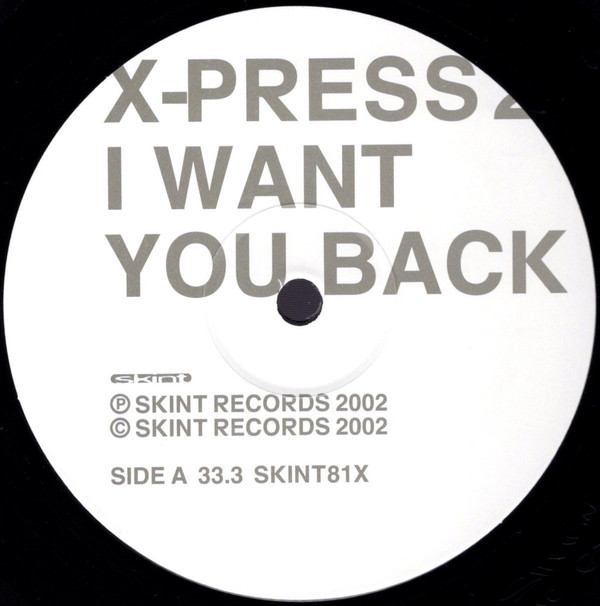 X-Press 2 - I Want You Back / Lazy (Remixes) | Skint (SKINT81X) - 3