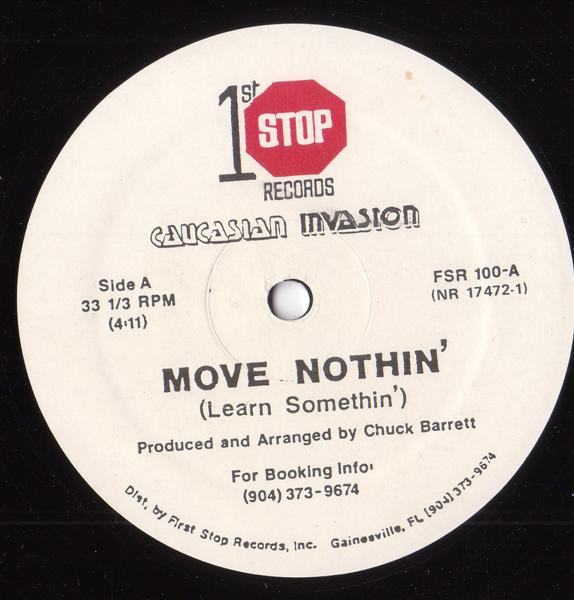 Caucasian Invasion - Move Nothin' (Learn Somethin') | 1st Stop Records (FSR 100) - main