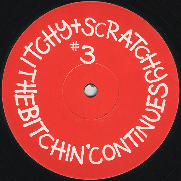 Itchy & Scratchy - Itchy + Scratchy #3 - The Bitchin Continues | Spot On Records (SEB 006) - 2