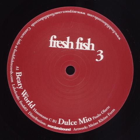 Hausmann C / Paulo Olarte - Beaty World / Dulce Mio | Fresh Fish (fresh03) - main