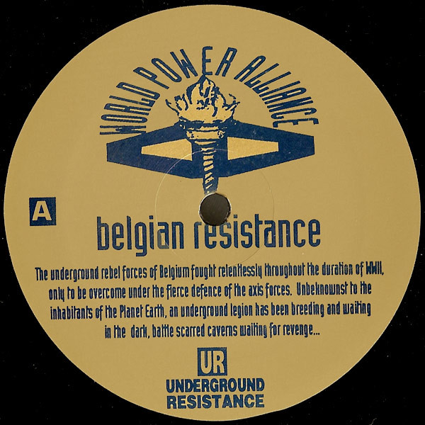 Underground Resistance - Belgian Resistance | World Power Alliance (WPA-003) - main Underground Resistance - Belgian Resistance | World Power Alliance (WPA-003) - main