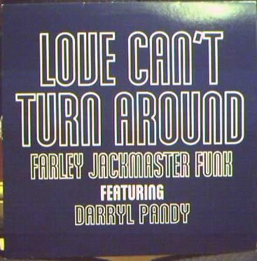 Farley "Jackmaster" Funk Featuring Darryl Pandy - Love Can't Turn Around | 4 Liberty Records Ltd (LIBT 12.027) - main Farley "Jackmaster" Funk Featuring Darryl Pandy - Love Can't Turn Around | 4 Liberty Records Ltd (LIBT 12.027) - main
