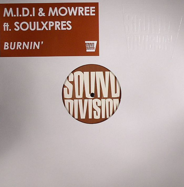 M.I.D.I. & Mowree Feat. SoulXpres - Burnin' | Sound Division (SD 0164) - main