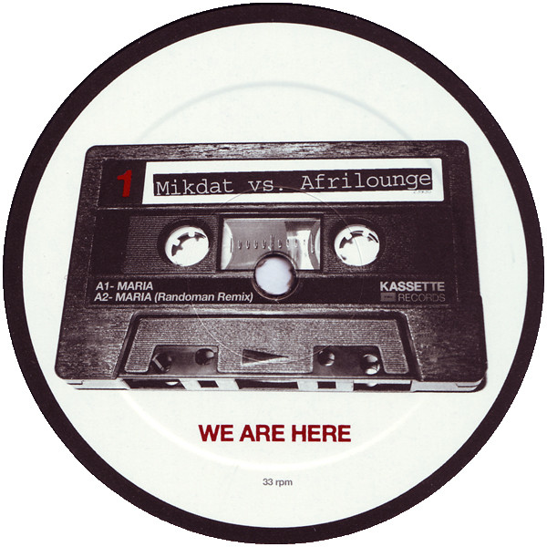Mikdat vs. Afrilounge - We Are Here | Kassette Records (kassette 001)