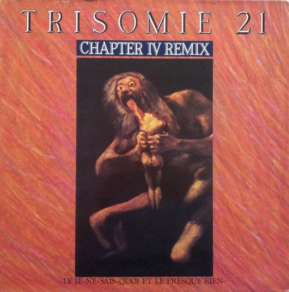 Trisomie 21 - Chapter IV Remix - Le Je-Ne-Sais-Quoi Et Le Presque Rien | Scarface (FACE 16-R)