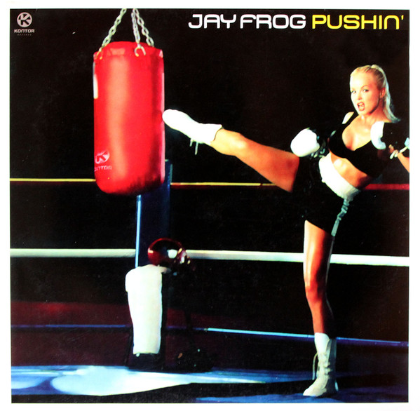 Jay Frog - Pushin' | Kontor Records (K177)