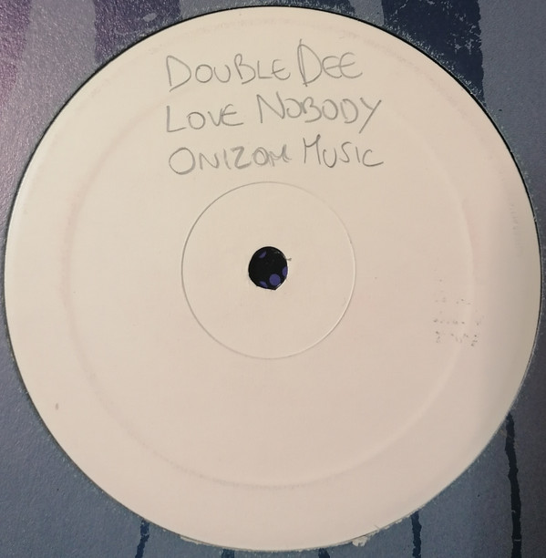 Double Dee - Love Nobody | Onizom Music (OZ 030) - main Double Dee - Love Nobody | Onizom Music (OZ 030) - main