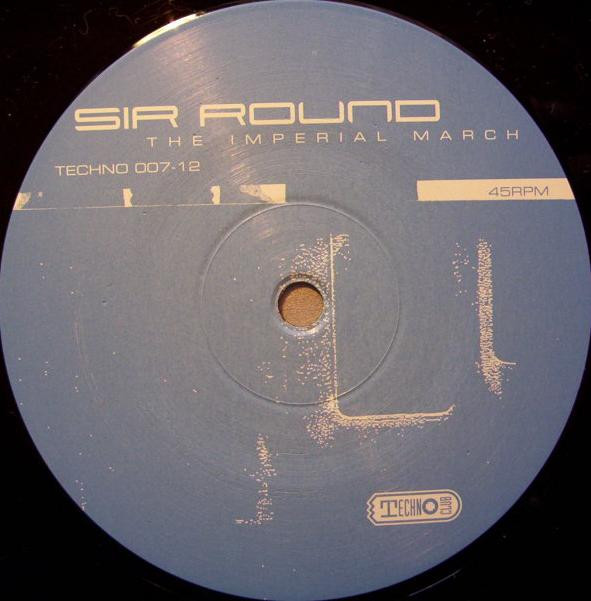 Sir Round - The Imperial March | Technoclub Records (TECHNO 007-12) - 3 Sir Round - The Imperial March | Technoclub Records (TECHNO 007-12) - 3