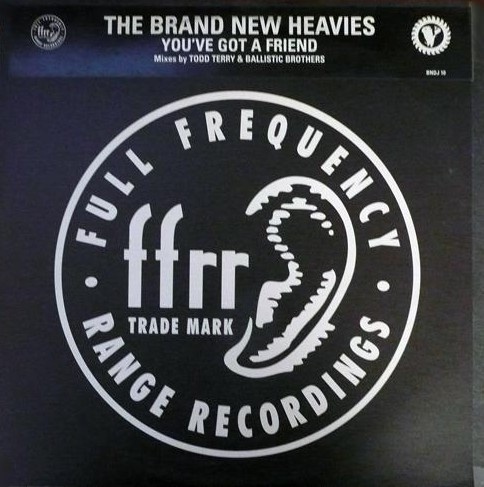 The Brand New Heavies - You've Got A Friend | FFRR (BNXDJ 10) - main