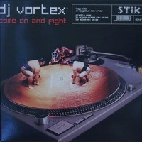 DJ Vortex - Come On And Fight | Stik Records (STK071)