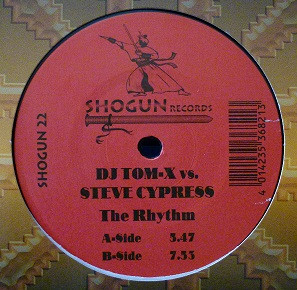 DJ Tom-X Vs. Steve Cypress - The Rhythm | Shogun Records (SHOGUN 22)