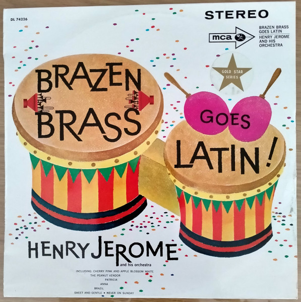 Henry Jerome And His Orchestra - Brazen Brass Goes Latin | MCA Records (DL 74226) - main Henry Jerome And His Orchestra - Brazen Brass Goes Latin | MCA Records (DL 74226) - main
